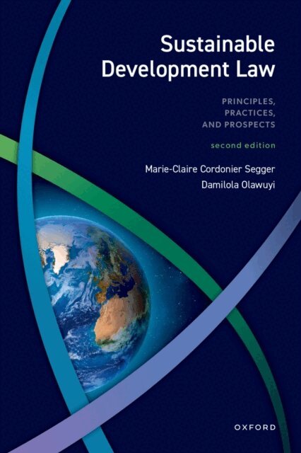 Damilola S. Olawuyi, Marie-Claire Cordonier Segger - Sustainable Development Law, E-bok
