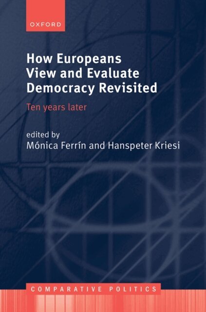 Hanspeter Kriesi, MA³nica FerrA-n - How Europeans View and Evaluate Democracy Revisited, E-bok