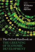Oxford Handbook on the Greening of Economic Development