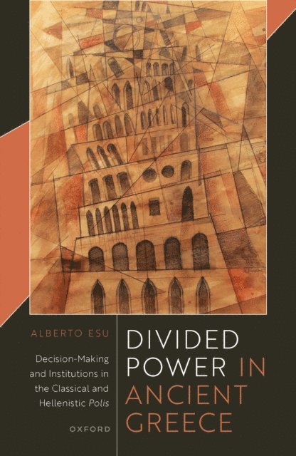 Alberto Esu - Divided Power in Ancient Greece, E-bok