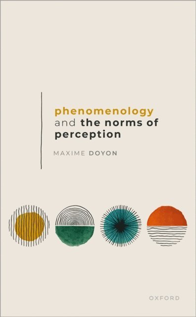 Maxime Doyon - Phenomenology and the Norms of Perception, E-bok