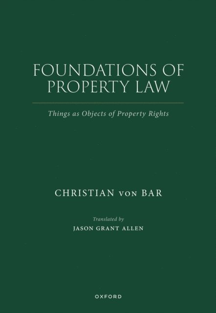 Christian von Bar - Foundations of Property Law, E-bok