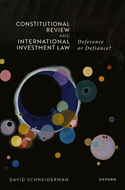 David Schneiderman - Constitutional Review and International Investment Law, E-bok