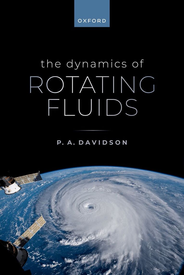 P. A. Davidson - The Dynamics of Rotating Fluids, Inbunden. Tillgänglighet: Lägg i varukorg