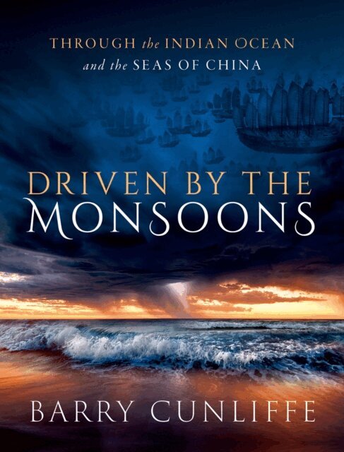 Barry Cunliffe - Driven by the Monsoons, E-bok