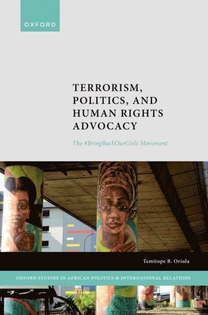Temitope B. Oriola - Terrorism, Politics, and Human Rights Advocacy, E-bok