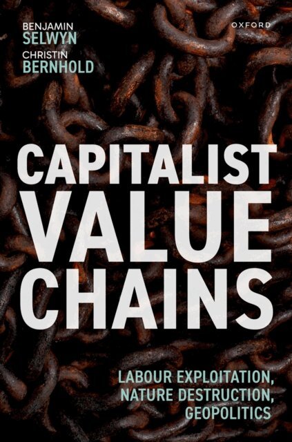 Christin Bernhold, Benjamin Selwyn - Capitalist Value Chains, E-bok