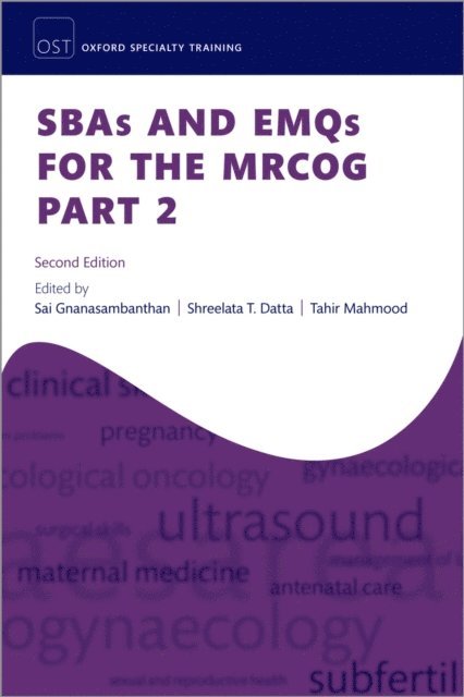 Tahir Mahmood, Shree Datta, Sai Gnanasambanthan - SBAs and EMQs for the MRCOG Part 2, E-bok