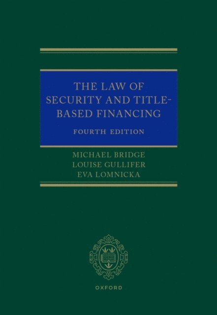Eva Lomnicka, Louise Gullifer, Michael Bridge - Law of Security and Title-Based Financing, E-bok