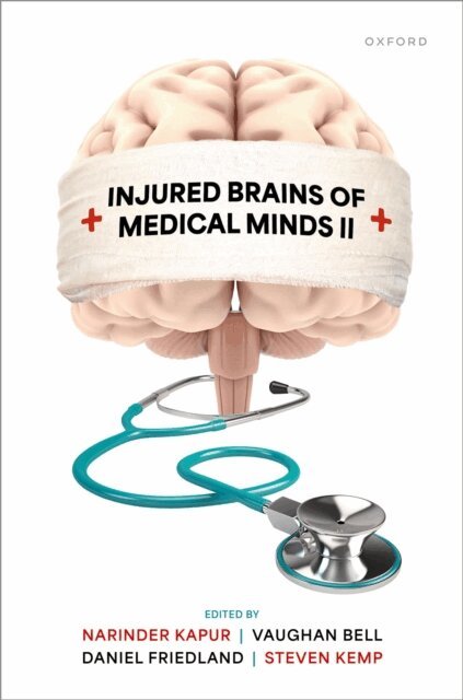 Steven Kemp, Daniel Friedland, Vaughan Bell, Narinder Kapur - Injured Brains of Medical Minds II, E-bok