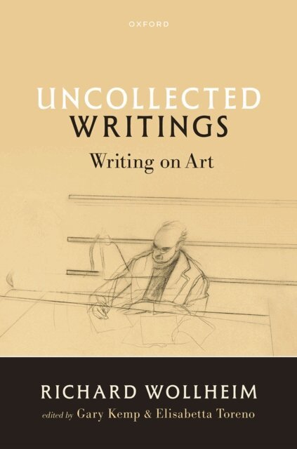 Richard Wollheim - Uncollected Writings, E-bok