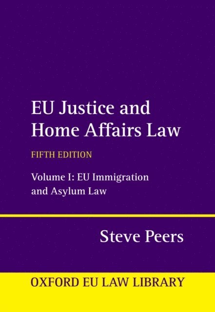Steve Peers - EU Justice and Home Affairs Law, E-bok