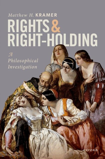 Matthew H. Kramer - Rights and Right-Holding, E-bok