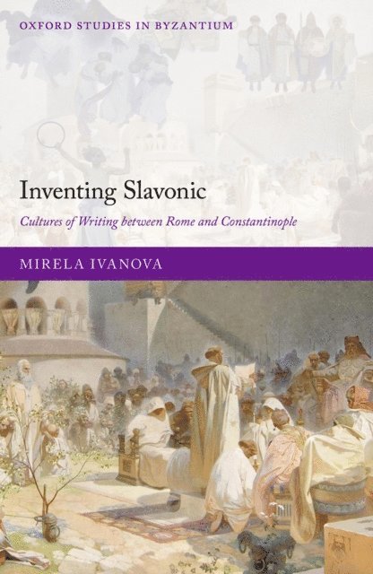Mirela Ivanova - Inventing Slavonic, E-bok