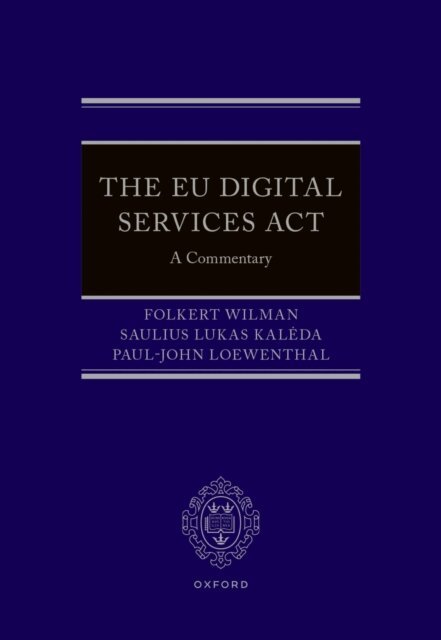 Paul-John Loewenthal, Saulius Lukas KalA-da, Folkert Wilman - EU Digital Services Act, E-bok