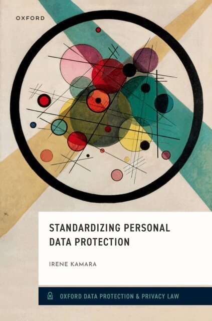 Irene Kamara - Standardizing Personal Data Protection, E-bok