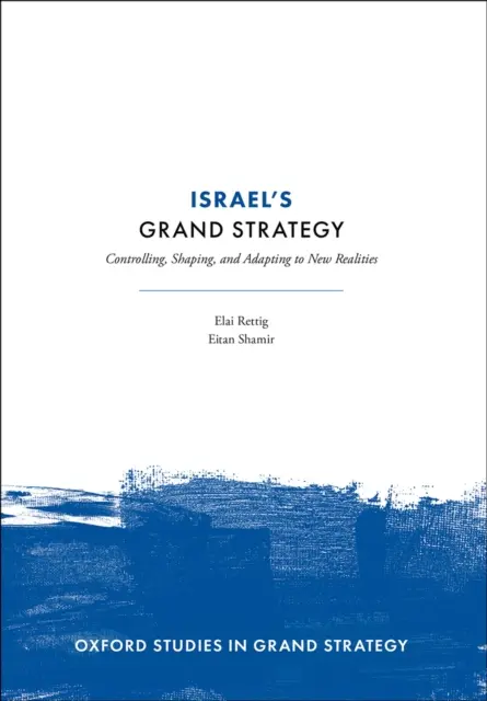 Eitan Shamir, Elai Rettig - Israel's Grand Strategy, E-bok. Tillgänglighet: Lägg i varukorg