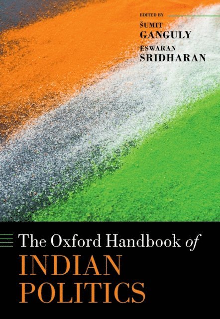 Eswaran Sridharan, Sumit Ganguly - Oxford Handbook of Indian Politics, E-bok
