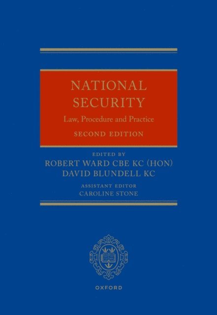 Karl Laird, Caroline Stone, David Blundell, Robert Ward - National Security Law, Procedure and Practice, E-bok