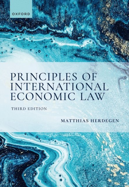 Matthias Herdegen - Principles of International Economic Law, E-bok