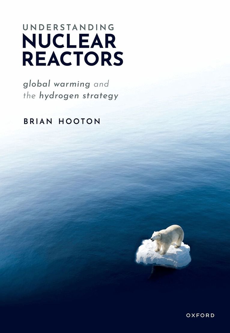Brian Hooton - Understanding Nuclear Reactors, Häftad. Tillgänglighet: Lägg i varukorg