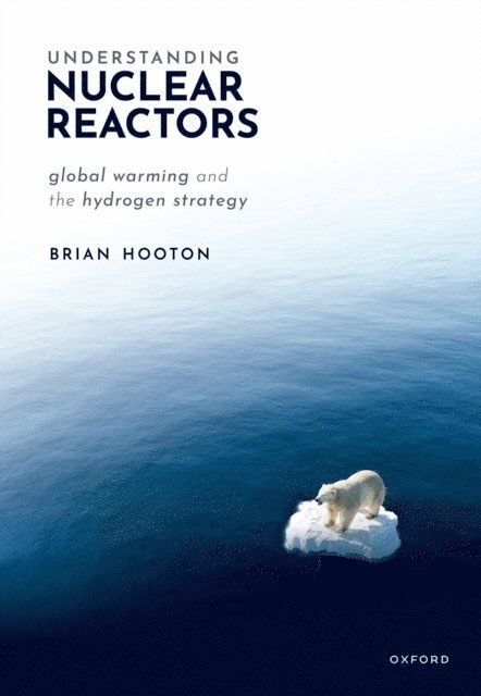 Brian Hooton - Understanding Nuclear Reactors, E-bok. Tillgänglighet: Lägg i varukorg