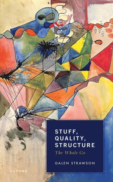 Galen Strawson - Stuff, Quality, Structure, E-bok