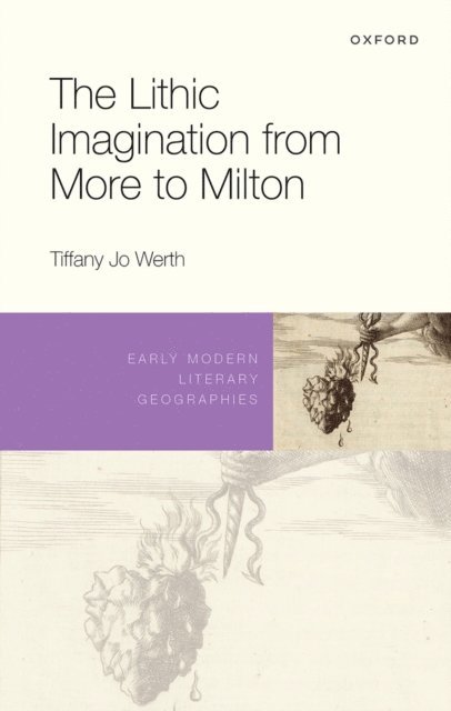 Tiffany Jo Werth - Lithic Imagination from More to Milton, E-bok