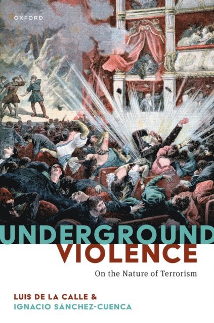 Ignacio Sanchez-Cuenca, Luis de la Calle - Underground Violence, E-bok