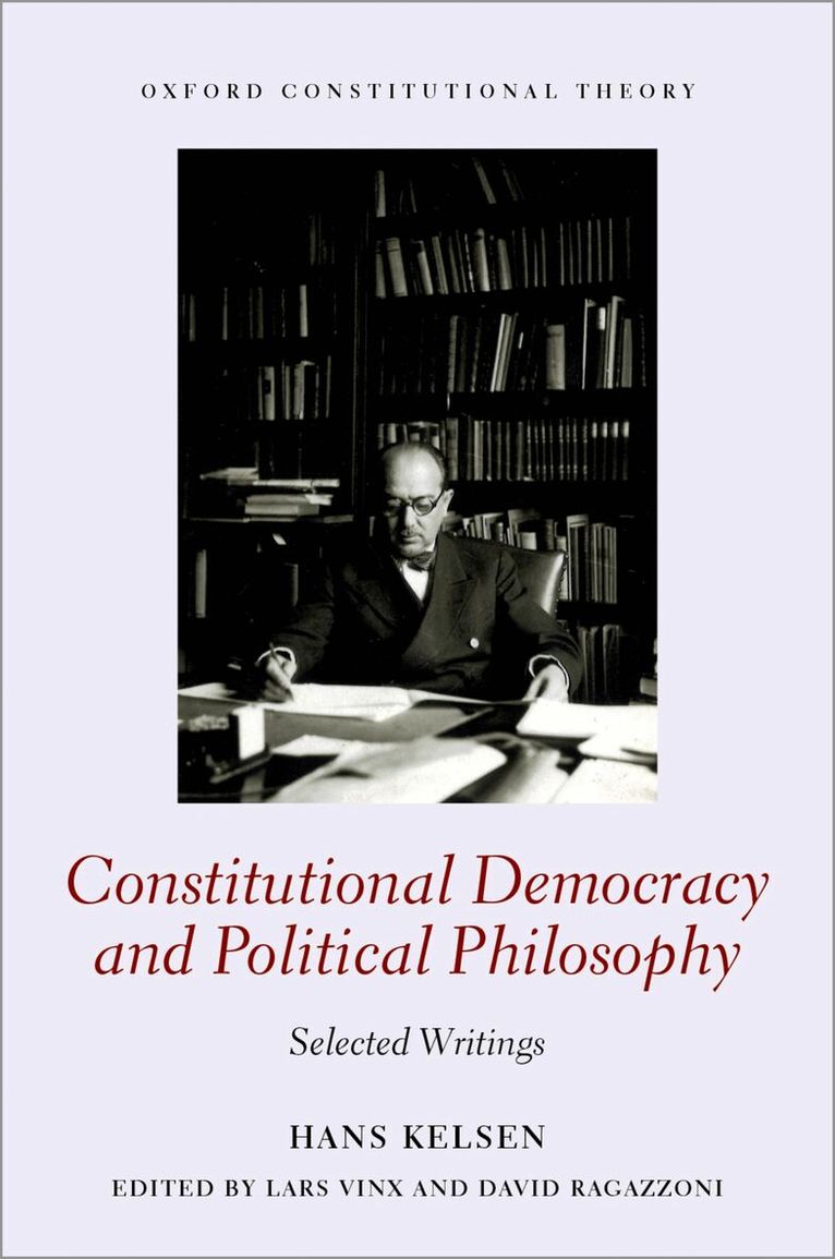 Lars Vinx, David Ragazzoni - Hans Kelsen Constitutional Democracy and Political Philosophy, Inbunden