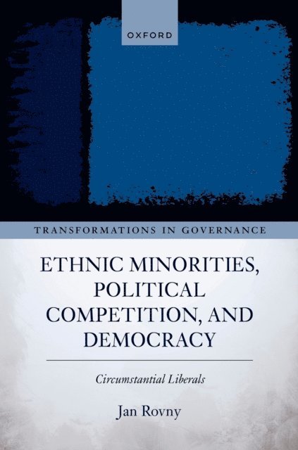 Jan Rovny - Ethnic Minorities, Political Competition, and Democracy, E-bok