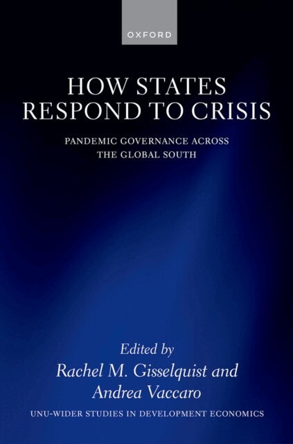 Andrea Vaccaro, Rachel M. Gisselquist - How States Respond to Crisis, E-bok