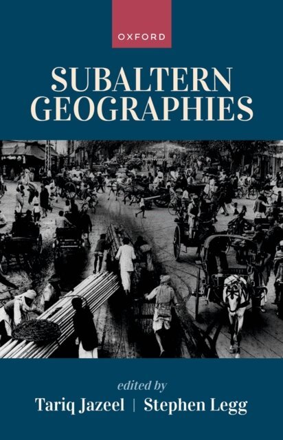Stephen Legg, Tariq Jazeel - Subaltern Geographies, E-bok