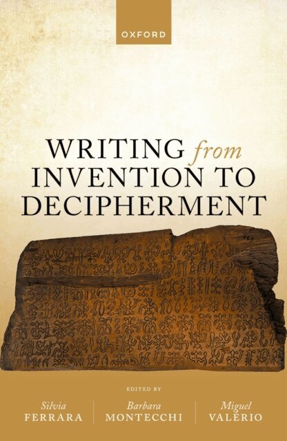 Miguel Valerio, Barbara Montecchi, Silvia Ferrara - Writing from Invention to Decipherment, E-bok