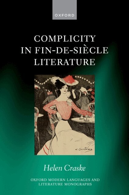Helen Craske - Complicity in Fin-de-siecle Literature, E-bok