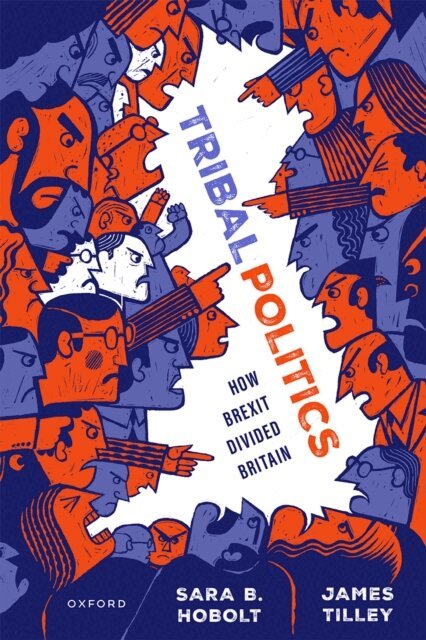 James Tilley, Sara B. Hobolt - Tribal Politics, E-bok