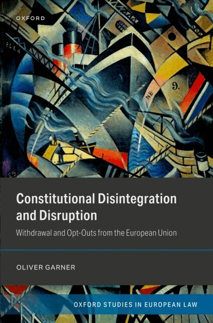 Oliver Garner - Constitutional Disintegration and Disruption, E-bok