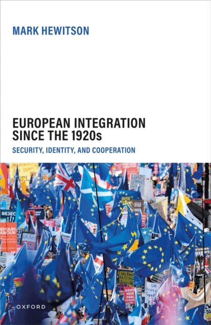 Mark Hewitson - European Integration Since the 1920s, E-bok