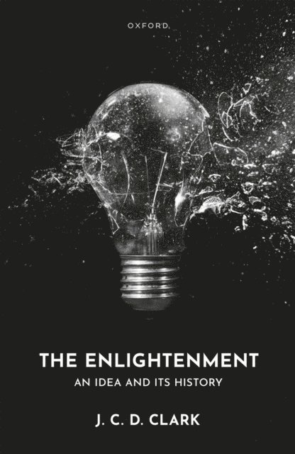 J. C. D. Clark - Enlightenment, E-bok