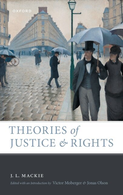 J. L. Mackie, Jonas Olson, Victor Moberger - Theories of Justice and Rights, E-bok