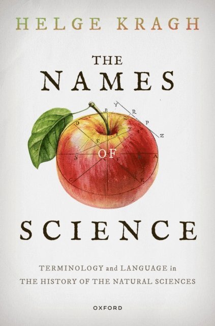 Helge Kragh - Names of Science, E-bok