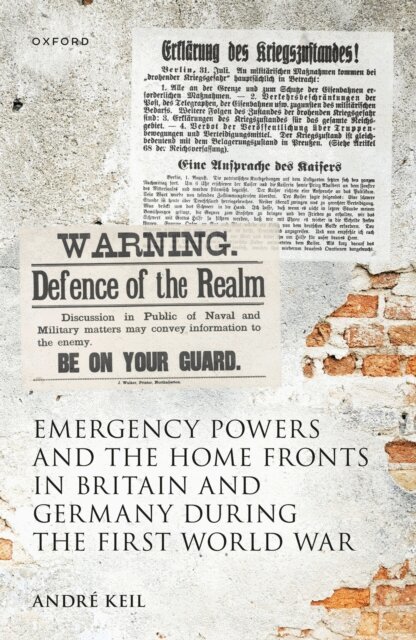 Andre Keil - Emergency Powers and the Home Fronts in Britain and Germany during the First World War, E-bok. Tillgänglighet: Lägg i varukorg