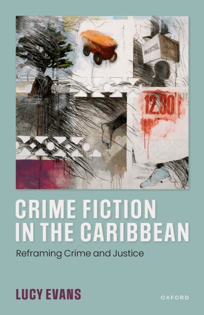 Lucy Evans - Crime Fiction in the Caribbean, E-bok