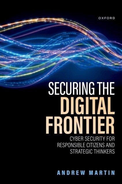 Andrew Martin - Securing the Digital Frontier, E-bok