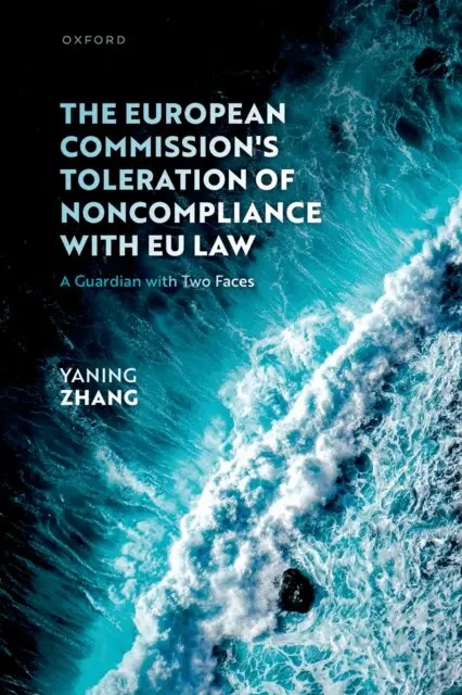 Yaning Zhang - European Commission's Toleration of Noncompliance with EU Law, E-bok. Tillgänglighet: Lägg i varukorg