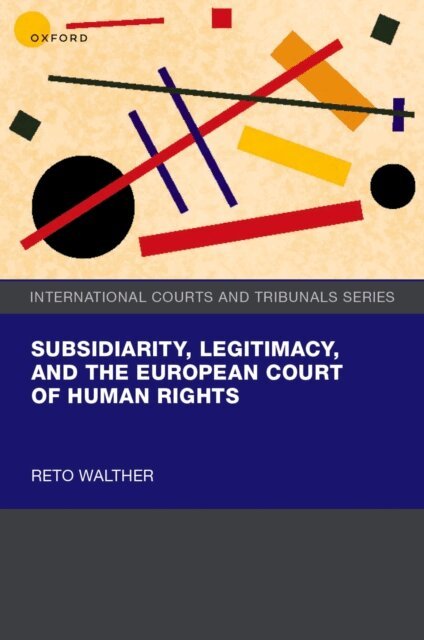 Reto Walther - Subsidiarity, Legitimacy, and the European Court of Human Rights, E-bok