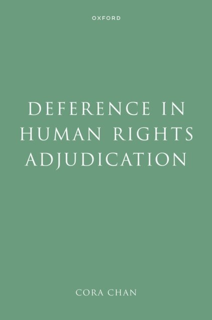 Cora Chan - Deference in Human Rights Adjudication, E-bok