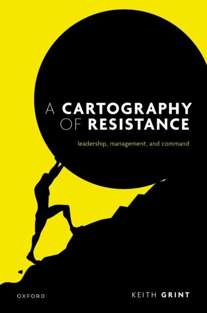 Keith Grint - Cartography of Resistance, E-bok