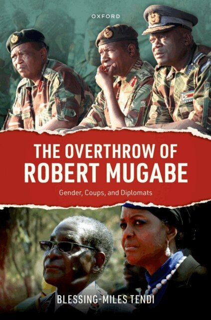 Blessing-Miles Tendi - Overthrow of Robert Mugabe, E-bok