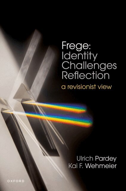 Kai F. Wehmeier, Ulrich Pardey - Frege: Identity Challenges Reflection, E-bok